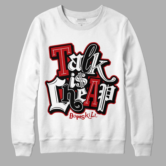 Jordan 13 Retro Playoffs DopeSkill Sweatshirt Talk Is Chip Graphic Streetwear - White 