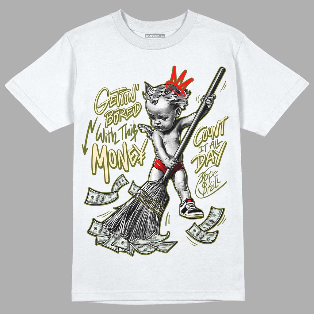 Travis Scott x Jordan 1 Low OG “Olive” DopeSkill T-Shirt Gettin Bored With This Money Graphic Streetwear - White