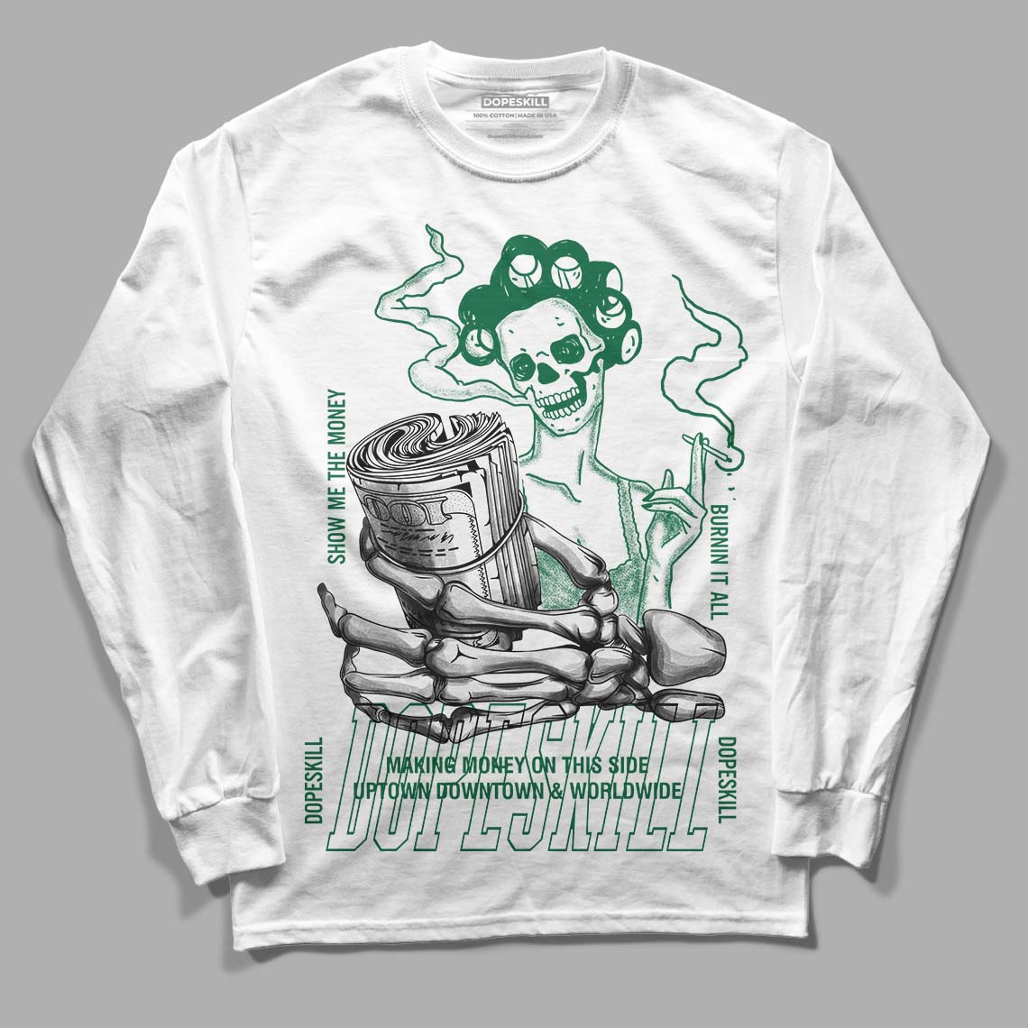 Gorge Green 1s DopeSkill Long Sleeve T-Shirt Show Me The Money Graphic - White 