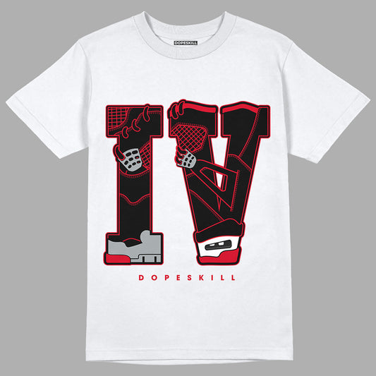 AJ 4 Bred DopeSkill T-Shirt IV AJ 4 Graphic