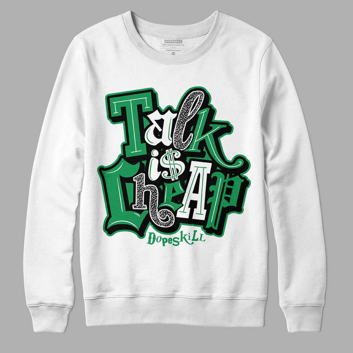 Jordan 3 WMNS “Lucky Green” DopeSkill Sweatshirt Talk Is Chip Graphic Streetwear - White