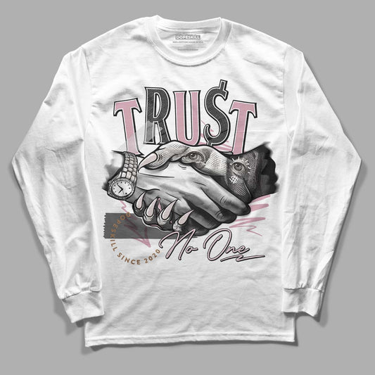 Dunk Low Teddy Bear Pink DopeSkill Long Sleeve T-Shirt Trust No One Graphic - White 