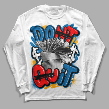 Messy Room 4S DopeSkill Long Sleeve T-Shirt Don't Quit Graphic - White