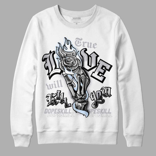 Jordan 11 Retro Low Cement Grey DopeSkill Sweatshirt True Love Will Kill You Graphic Streetwear - White 