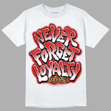 Dunk Low Gym Red DopeSkill T-Shirt Never Forget Loyalty Graphic - White 