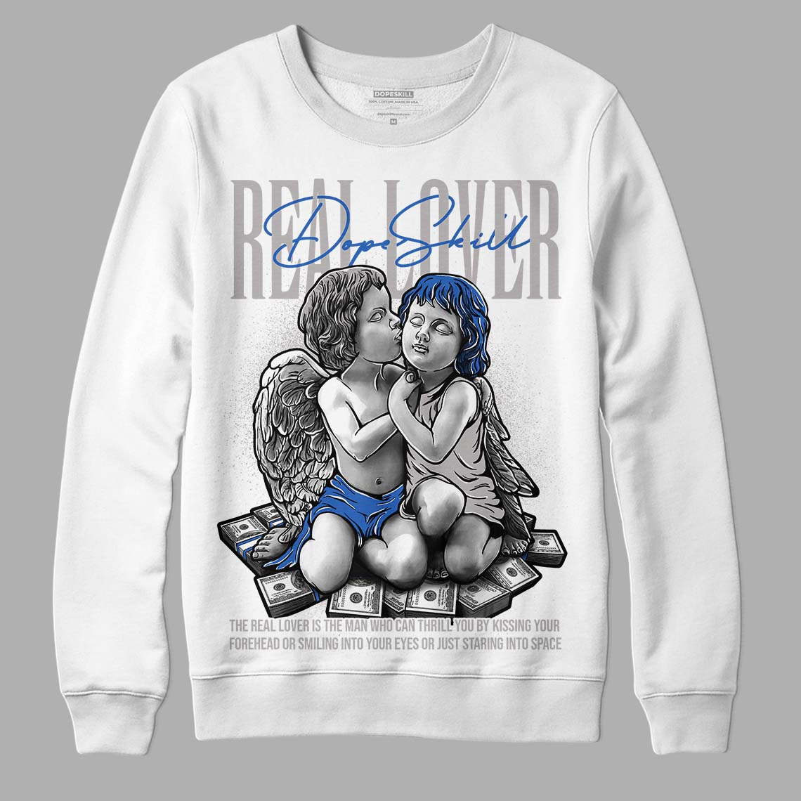 True Blue 1s DopeSkill Sweatshirt Real Lover Graphic - White