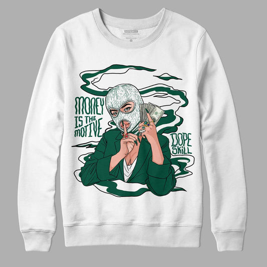 Lottery Pack Malachite Green Dunk Low DopeSkill Sweatshirt Money Is The Motive Graphic - White