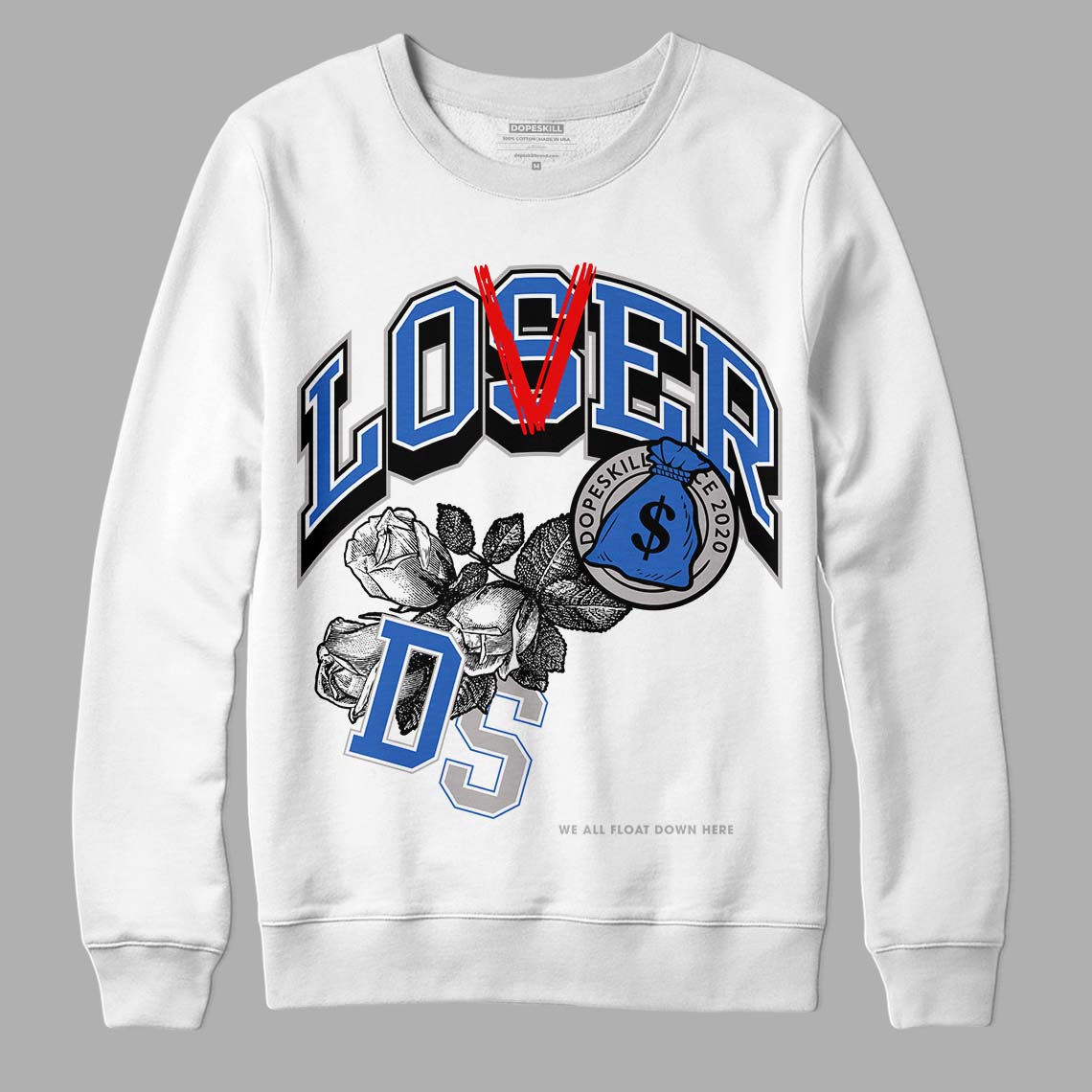 True Blue 1s DopeSkill Sweatshirt Loser Lover Graphic - White