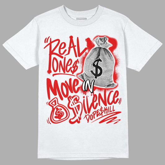 Jordan 12 Retro ‘Gym Red’  DopeSkill T-Shirt Real Ones Move In Silence Graphic Streetwear -  White