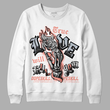 DJ Khaled x Jordan 5 Retro ‘Crimson Bliss’ DopeSkill Sweatshirt True Love Will Kill You Graphic Streetwear - White 