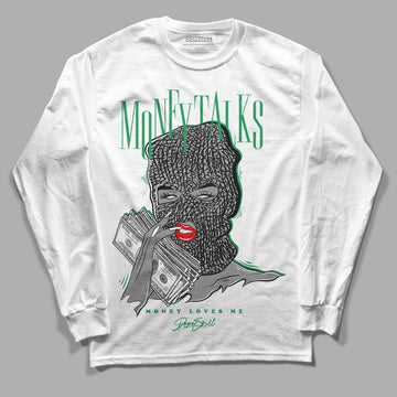 Jordan 3 WMNS “Lucky Green” DopeSkill Long Sleeve T-Shirt Money Talks Graphic Streetwear - White