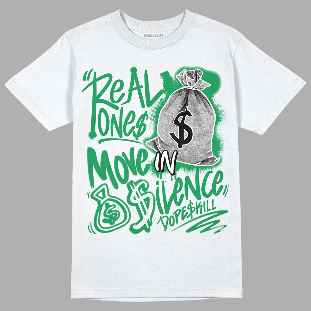 Jordan 6 Rings "Lucky Green" DopeSkill T-Shirt Real Ones Move In Silence Graphic Streetwear - White