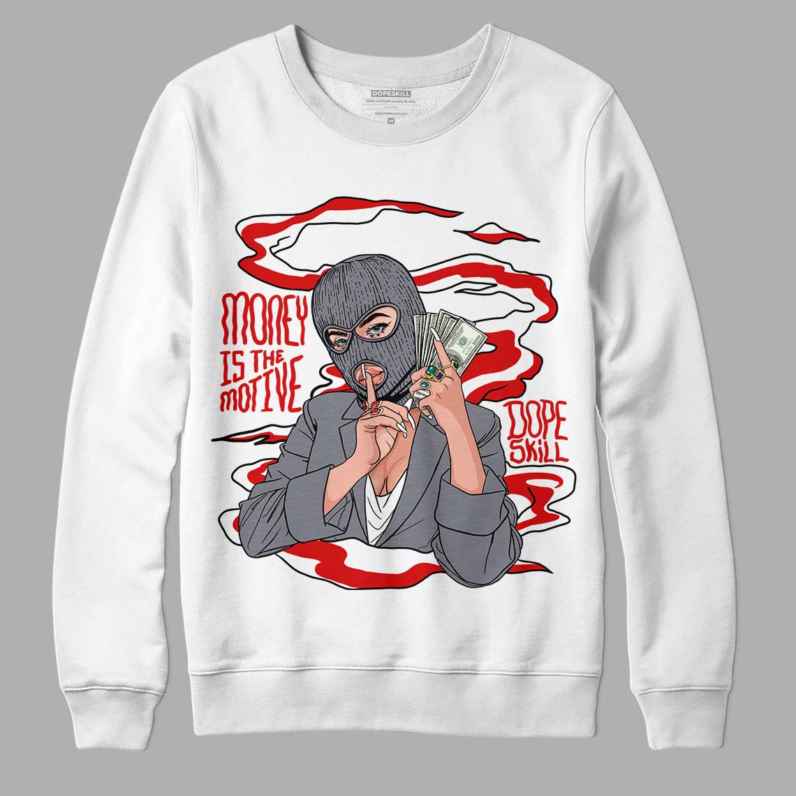 Fire Red 9s DopeSkill Sweatshirt Money Is The Motive Graphic - White 