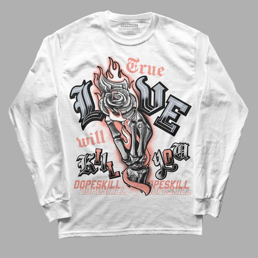 DJ Khaled x Jordan 5 Retro ‘Crimson Bliss’ DopeSkill Long Sleeve T-Shirt True Love Will Kill You Graphic Streetwear - White