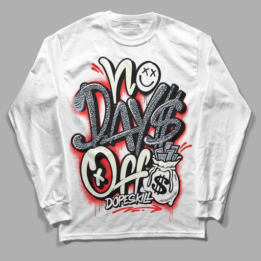 Jordan 3 Retro White Cement Reimagined DopeSkill Long Sleeve T-Shirt No Days Off Graphic Streetwear - White