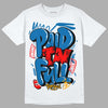 Messy Room 4s DopeSkill T-Shirt New Paid In Full Graphic - White