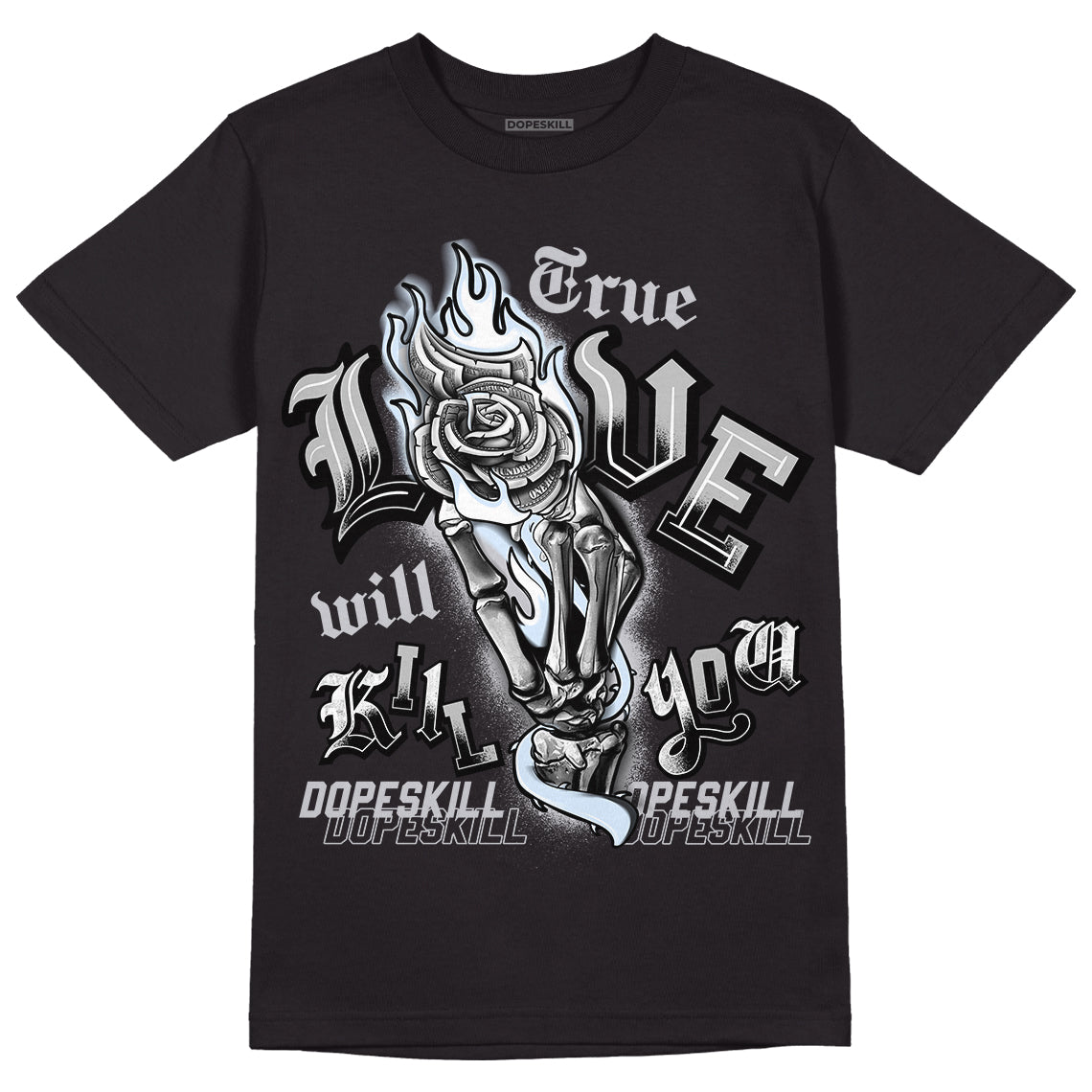 Black Metallic Chrome 6s DopeSkill T-Shirt True Love Will Kill You Graphic - Black