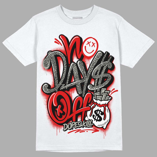 Fire Red 3s DopeSkill T-Shirt No Days Off Graphic - White 