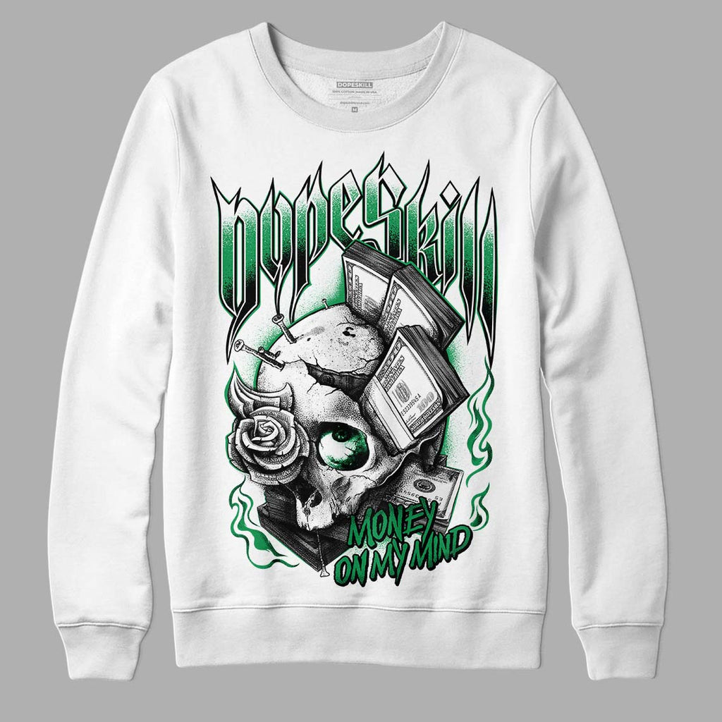 Jordan 1 Low Lucky Green DopeSkill Sweatshirt Money On My Mind Graphic Streetwear - White