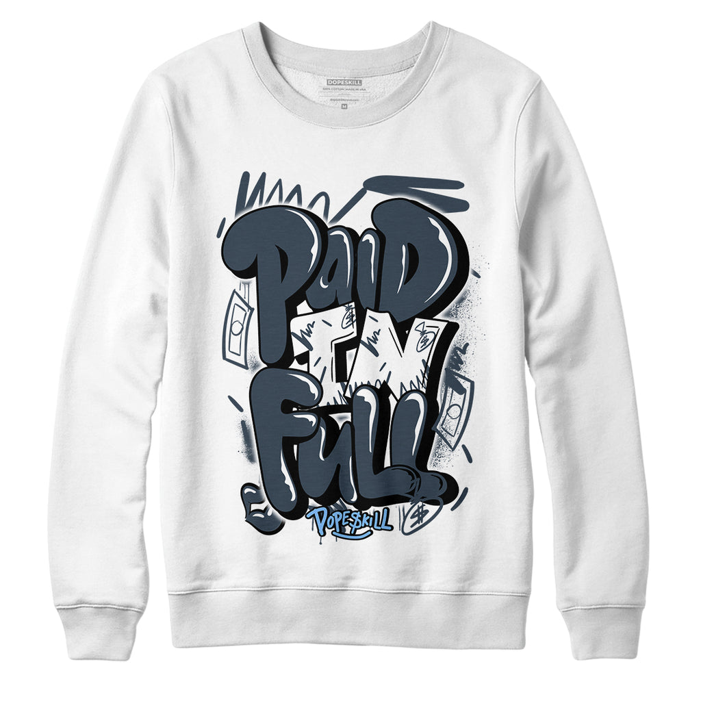 Jordan 6 Midnight Navy DopeSkill Sweatshirt New Paid In Full Graphic