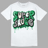 Jordan 2 Retro Lucky Green DopeSkill T-Shirt  Super Sauce Graphic Streetwear - White 