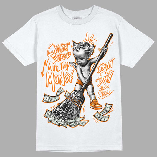 Wmns Dunk Low 'Magma Orange DopeSkill T-Shirt Gettin Bored With This Money Graphic Streetwear - White