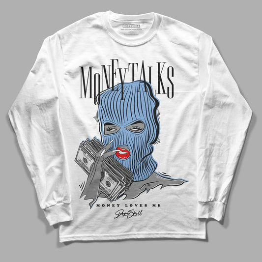 Jordan 5 Retro University Blue DopeSkill Long Sleeve T-Shirt Money Talks Graphic Streetwear - White