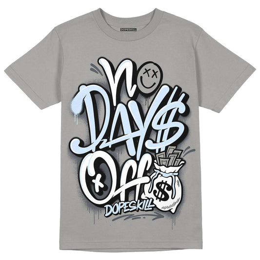 Cool Grey 11s DopeSkill Grey T-shirt No Days Off  Graphic, hiphop tees, grey graphic tees, sneakers match shirt