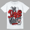 Fire Red 9s DopeSkill T-Shirt No Days Off Graphic - White 