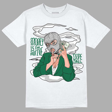 Gorge Green 1s DopeSkill T-Shirt Money Is The Motive Graphic - White 