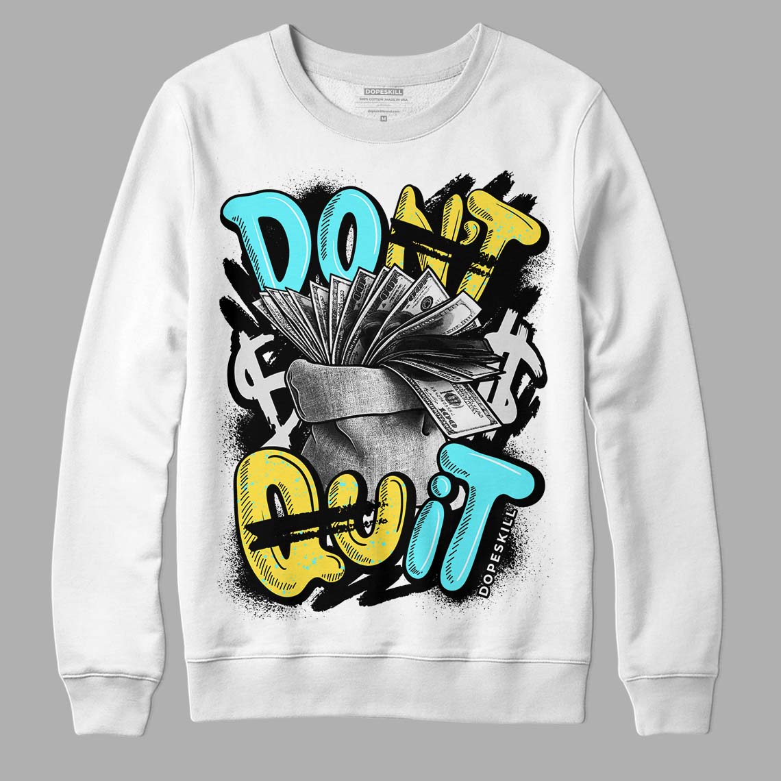 Aqua 5s DopeSkill Sweatshirt Don't Quit Graphic - White