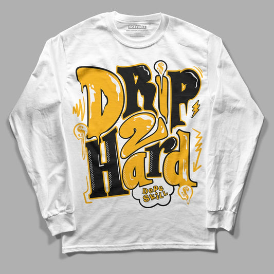  Goldenrod Dunk DopeSkill Long Sleeve T-Shirt Drip Too Hard Graphic - White 