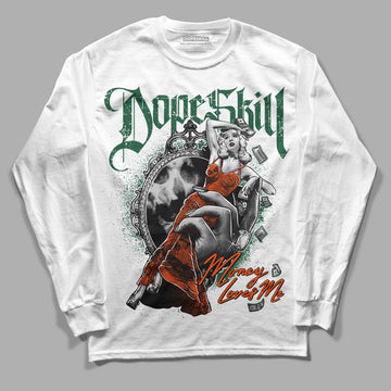 Dunk Low Team Dark Green Orange DopeSkill Long Sleeve T-Shirt Money Loves Me Graphic - White