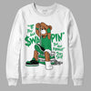 Jordan 1 Low Lucky Green DopeSkill Sweatshirt If You Aint Graphic Streetwear - White