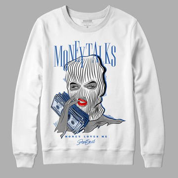 True Blue 1s DopeSkill Sweatshirt Money Talks Graphic - White 