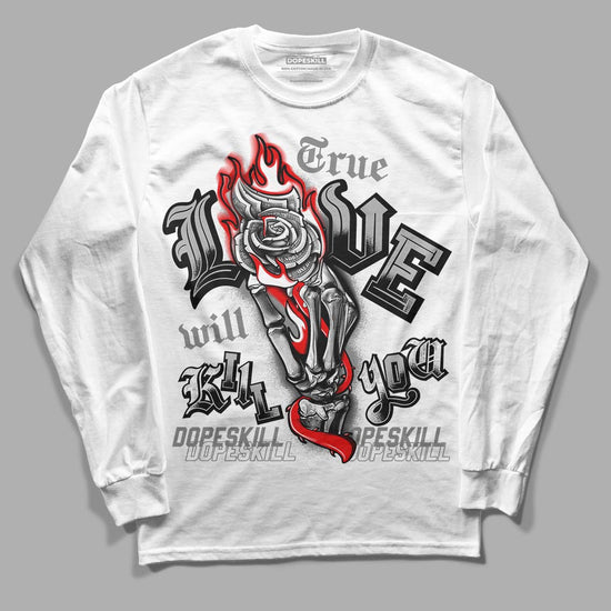 Jordan 5 Retro P51 Camo DopeSkill Long Sleeve T-Shirt True Love Will Kill You Graphic Streetwear - White 
