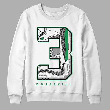 Jordan 3 WMNS “Lucky Green” DopeSkill Sweatshirt No.3 Graphic Streetwear - White