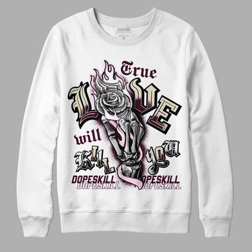 Dunk Low Night Maroon and Medium Soft Pink DopeSkill Sweatshirt True Love Will Kill You Graphic Streetwear - White 