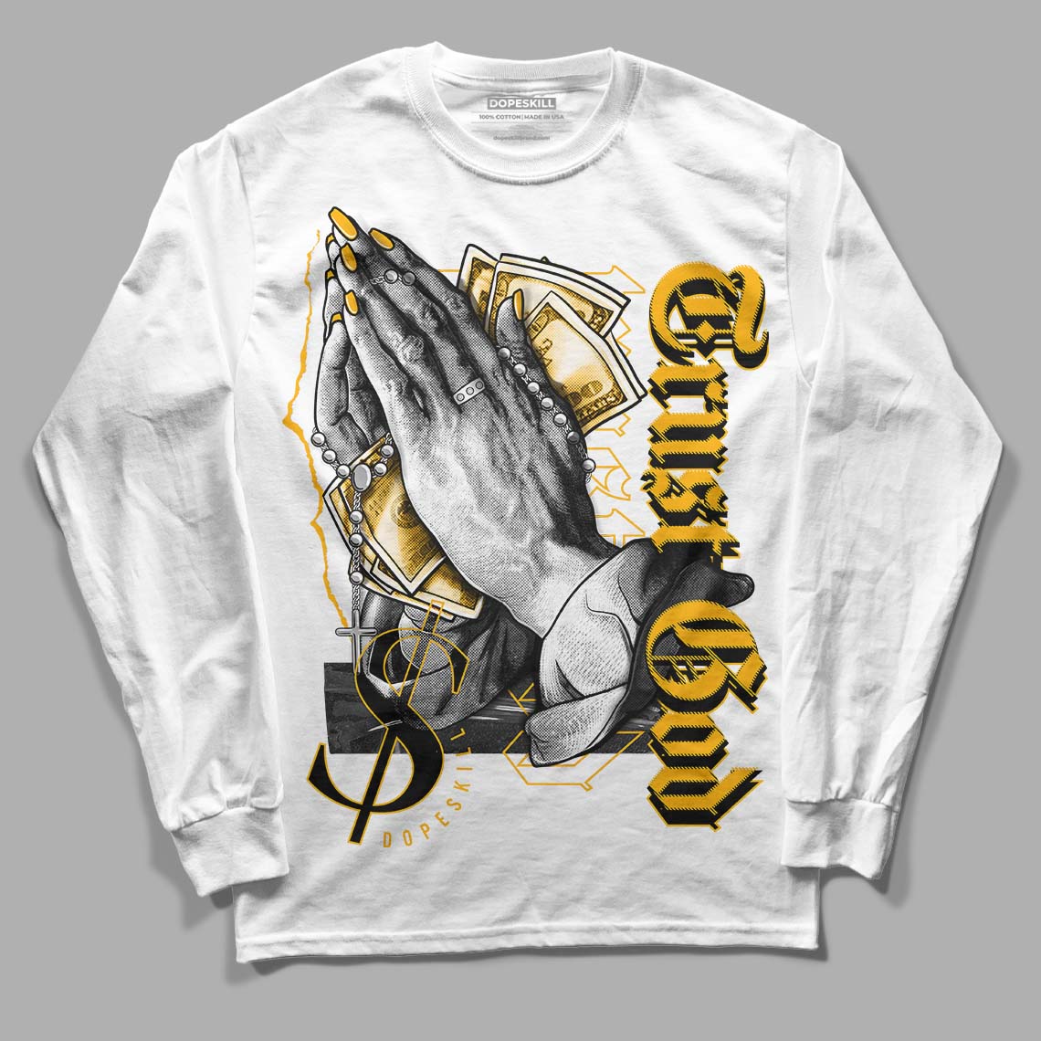 Goldenrod Dunk DopeSkill Long Sleeve T-Shirt Trust God Graphic - White 