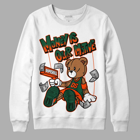 Dunk Low Team Dark Green Orange DopeSkill Sweatshirt Money Is Our Motive Bear Graphic - White