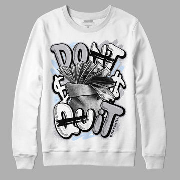 Jordan 11 Retro Low Cement Grey DopeSkill Sweatshirt Don't Quit Graphic Streetwear - White