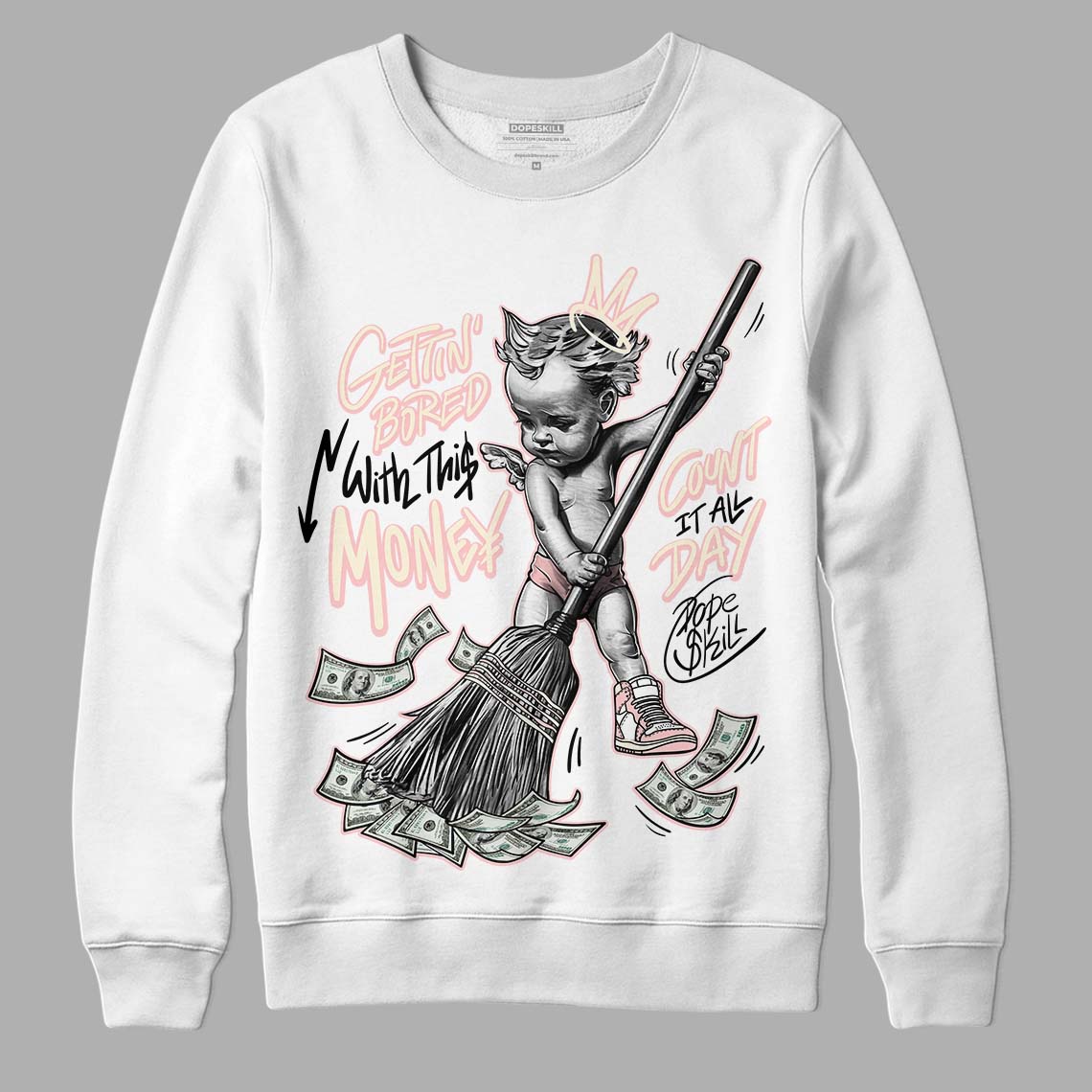 Jordan 1 High OG WMNS Washed Pink DopeSkill Sweatshirt Gettin Bored With This Money Graphic Streetwear - White