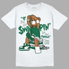 Gorge Green 1s DopeSkill T-Shirt If You Aint Graphic - White 