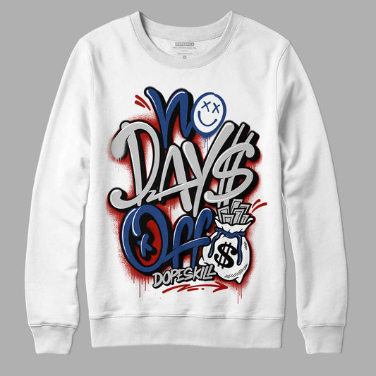 French Blue 13s DopeSkill Sweatshirt No Days Off Graphic - White 