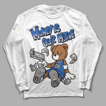 True Blue 1s DopeSkill Long Sleeve T-Shirt Money Is Our Motive Bear Graphic - White 