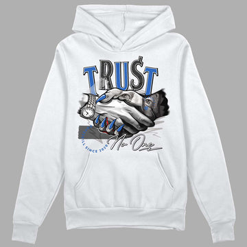 True Blue 1s DopeSkill Hoodie Sweatshirt Trust No One Graphic - White