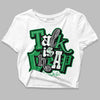 Jordan 3 WMNS “Lucky Green” DopeSkill Women's Crop Top Talk Is Chip Graphic Streetwear - White