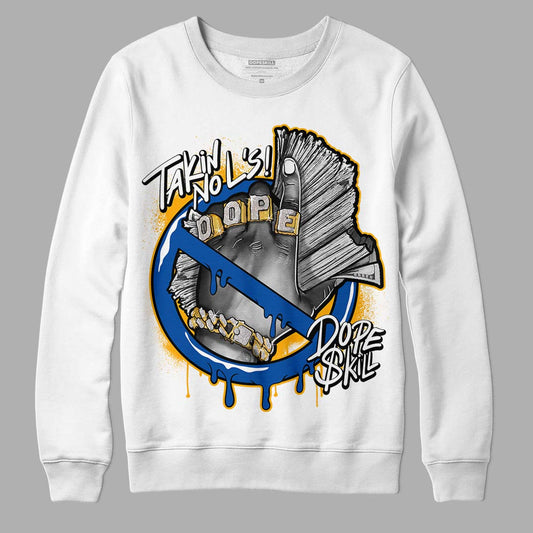 Dunk Blue Jay and University Gold DopeSkill Sweatshirt Takin No L's Graphic Streetwear - White