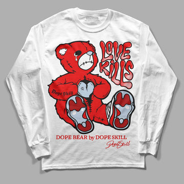 Cherry 11s DopeSkill Long Sleeve T-Shirt Love Kills Graphic - White