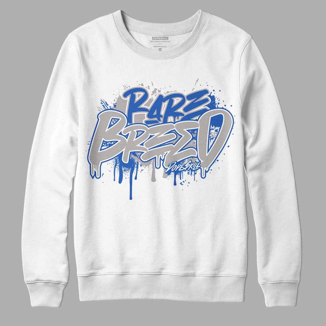 True Blue 1s DopeSkill Sweatshirt Rare Breed Graphic - White